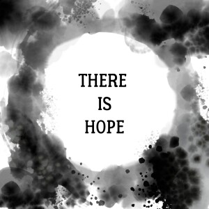 There is hope - Gratitude