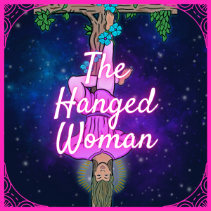 The Hanged Woman Podcast Intro Episode