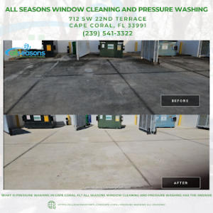 What Is Pressure Washing in Cape Coral, FL? All Seasons Window Cleaning and Pressure Washing Has the Answer