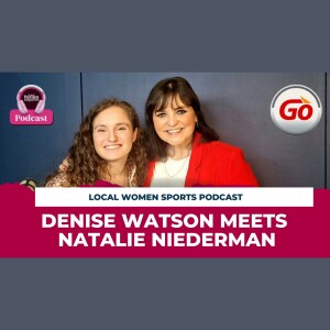 Local Women Sport Podcast Episode 5 - Natalie Niederman