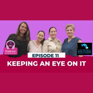 Keeping An Eye On It - Episode 11