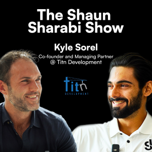 #04 Kyle Sorel: Co-Founder & Managing Partner, Titn Development