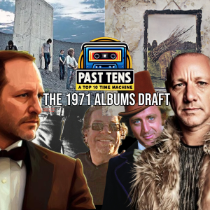 Drafting The Epic Albums of 1971