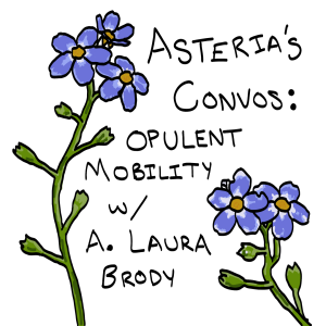 Opulent Mobility: Reimagining Disability with A. Laura Brody