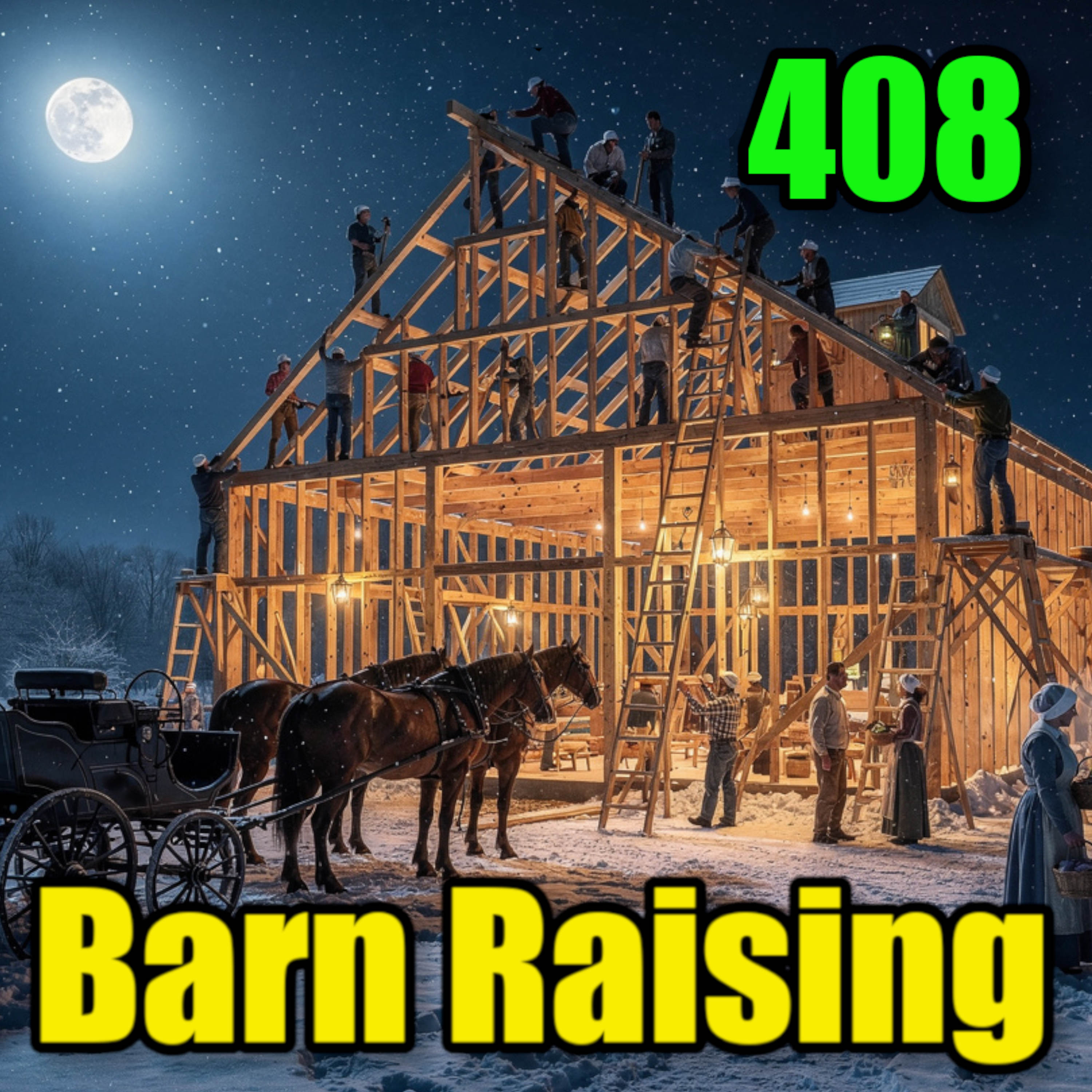 🍻Mukbang, Minneapolis and Mourning : Barn Raising No.33 - 408 episode artwork