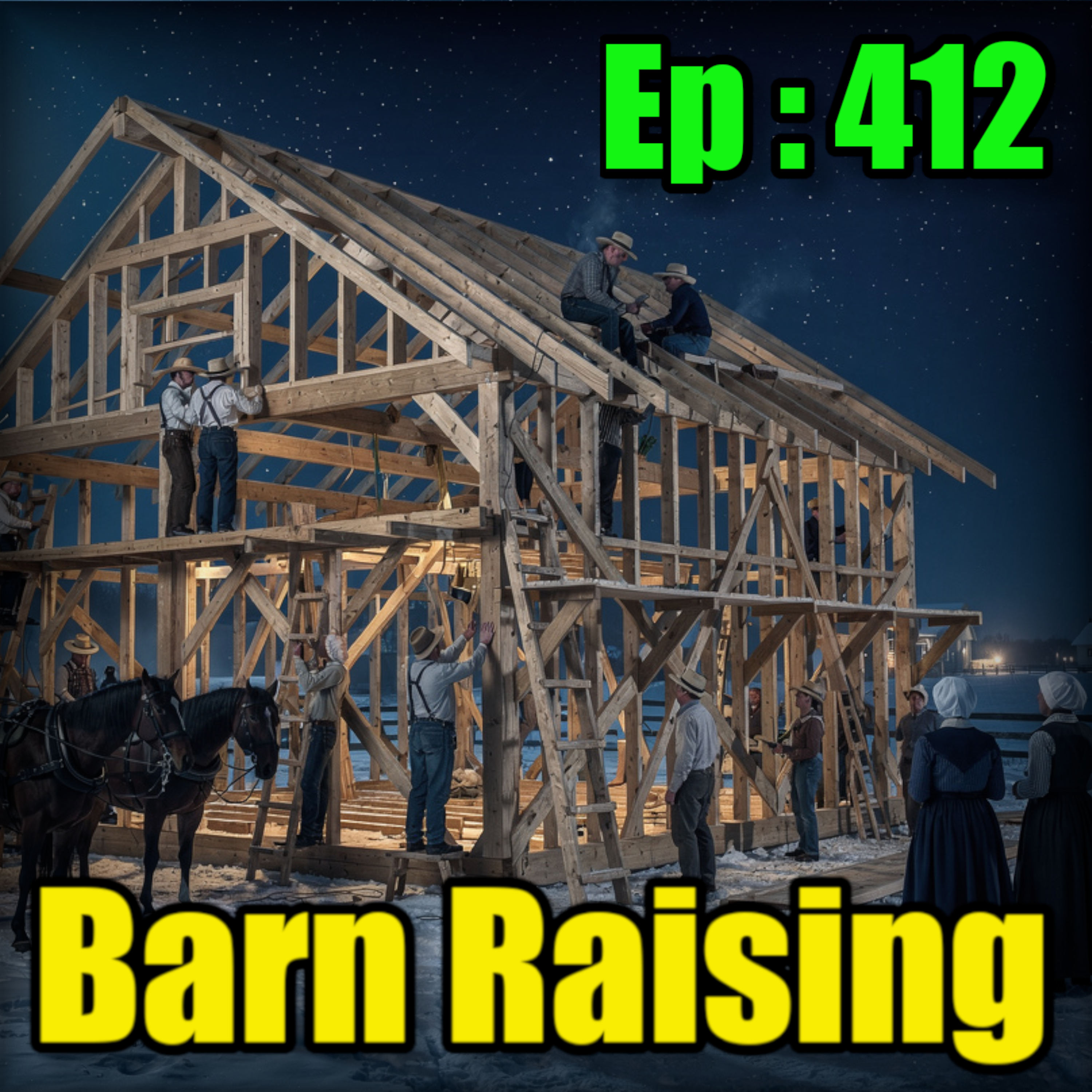 🍻Cults, Keto and Corruption : Barn Raising No.34 - 412 episode artwork