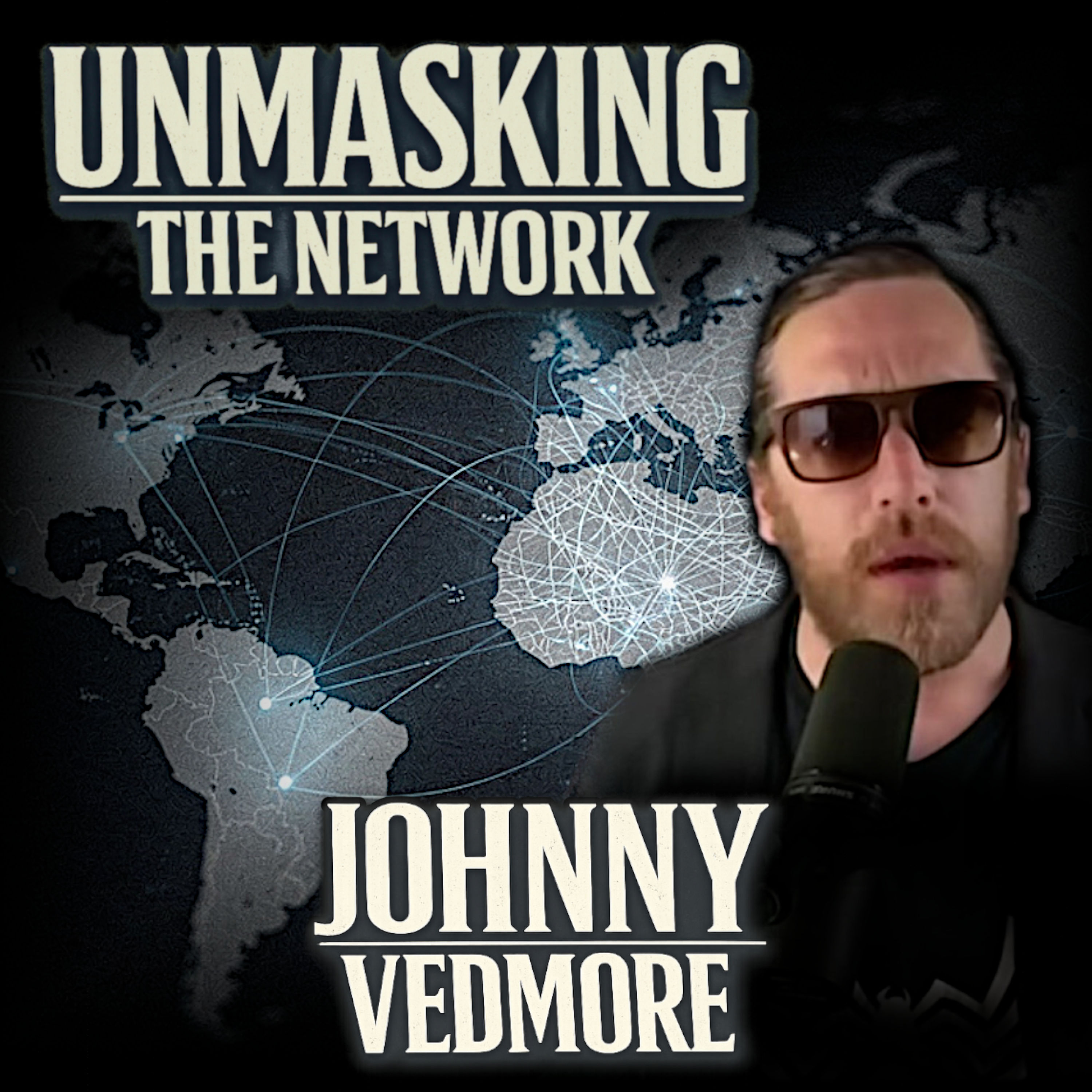 🔍Unmasking The Network - Johnny Vedmore : 416🌟 episode artwork