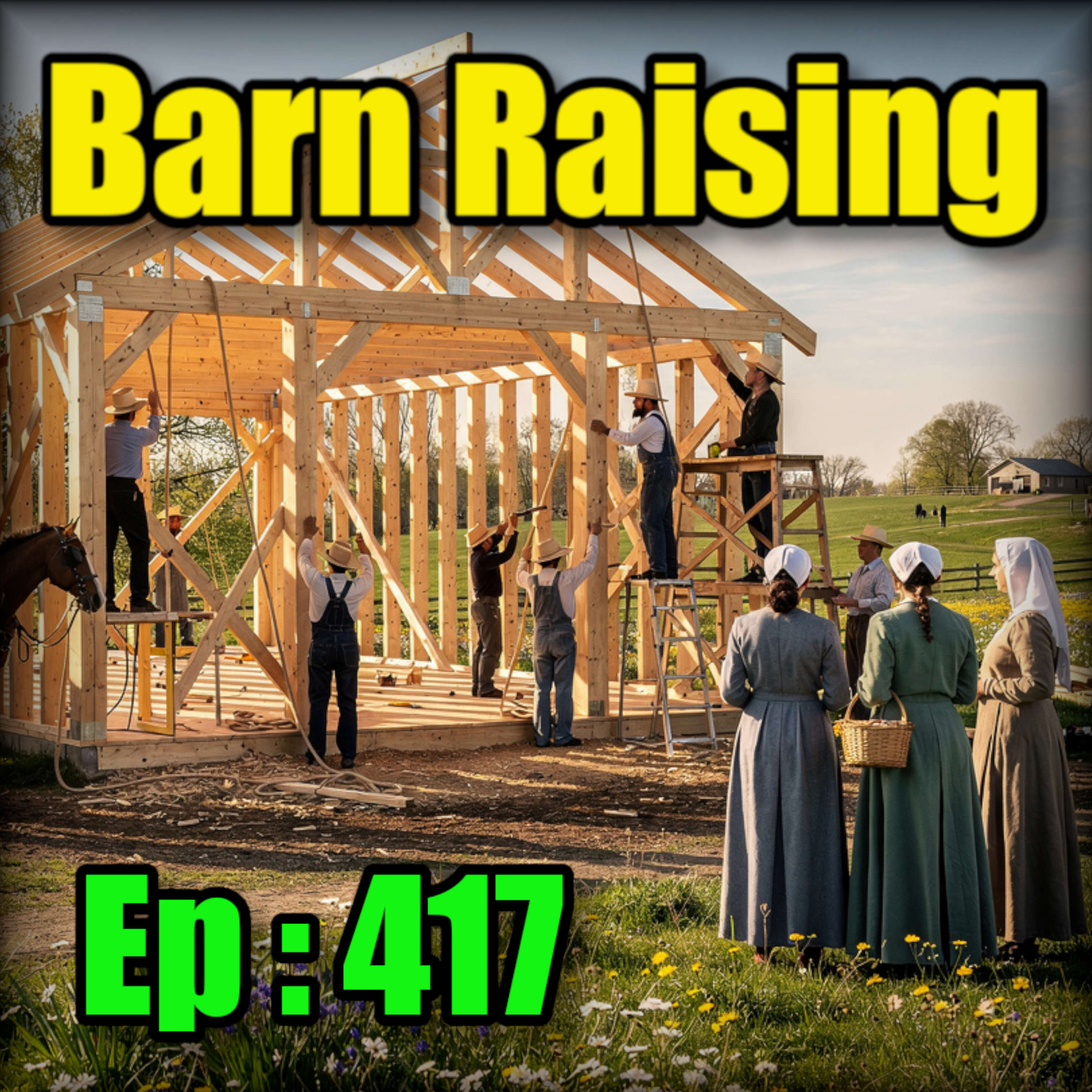 🍻Manosphere, Top Gun and Apprentices : Barn Raising No.35 - 417 episode artwork