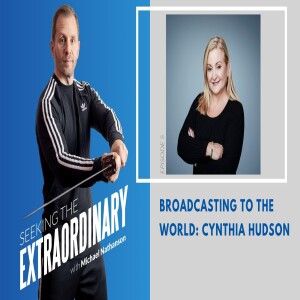 Broadcasting to the World: Cynthia Hudson