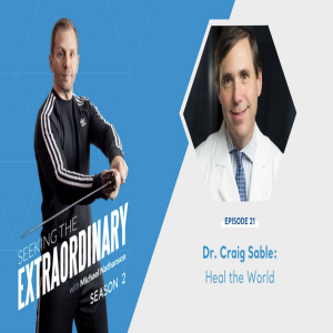 Heal the World: Dr. Craig Sable