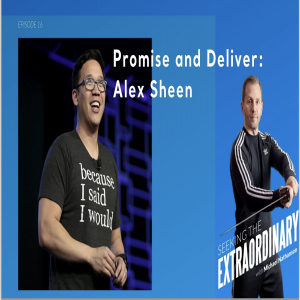 Promise and Deliver: Alex Sheen