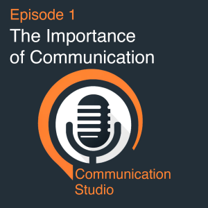 EP1 - The Importance of Communication