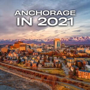 Visiting Anchorage in 2021