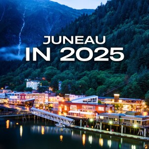 Visiting Juneau in 2025