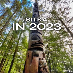 Visiting Sitka in 2023