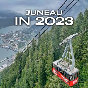 Visiting Juneau in 2023