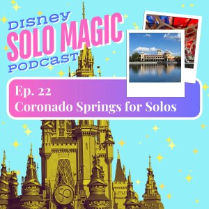 Disney’s Coronado Springs Hotel for Solo Travel to Disney World!