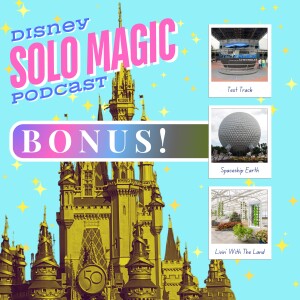 BONUS: Ride, Rid of, and Relocate to - EPCOT edition!