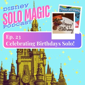 Celebrating Your Birthday at Disney World!