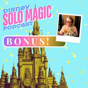 BONUS: Quickly... My week at Disney!