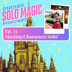 Meeting Characters Solo!