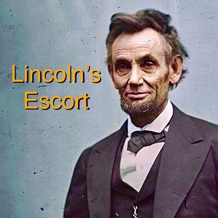Episode 5: Lincoln’s Escort