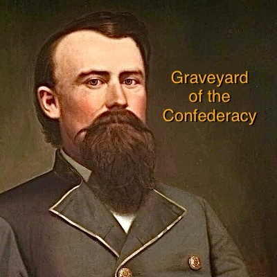 Episode 6: Graveyard of the Confederacy