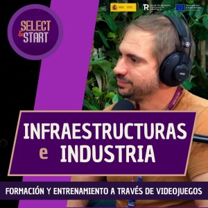 Formación y Entrenamiento a través de Videojuegos ”INDUSTRIAS INFRAESTRUCTURAS”