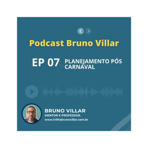 Episódio 7: Planejamento pós carnaval