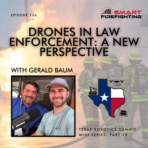 Episode 226: Drones in Law Enforcement: A New Perspective with Gerald Baum