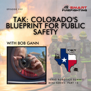 Episode 222: TAK: Colorado’s Blueprint for Public Safety with Bob Gann