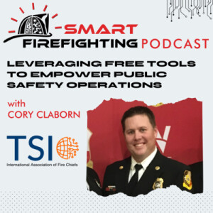 Episode 137: Leveraging Free Tools to Empower Public Safety Operations with Cory Claborn | TSI Mini Series