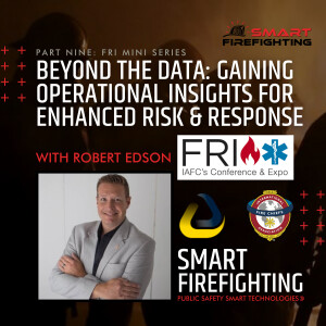 Episode 179: Beyond the Data: Gaining Operational Insights for Enhanced Risk & Response with Robert Edson