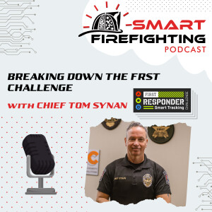 Episode 117: Breaking Down the FRST Challenge with Chief Tom Synan