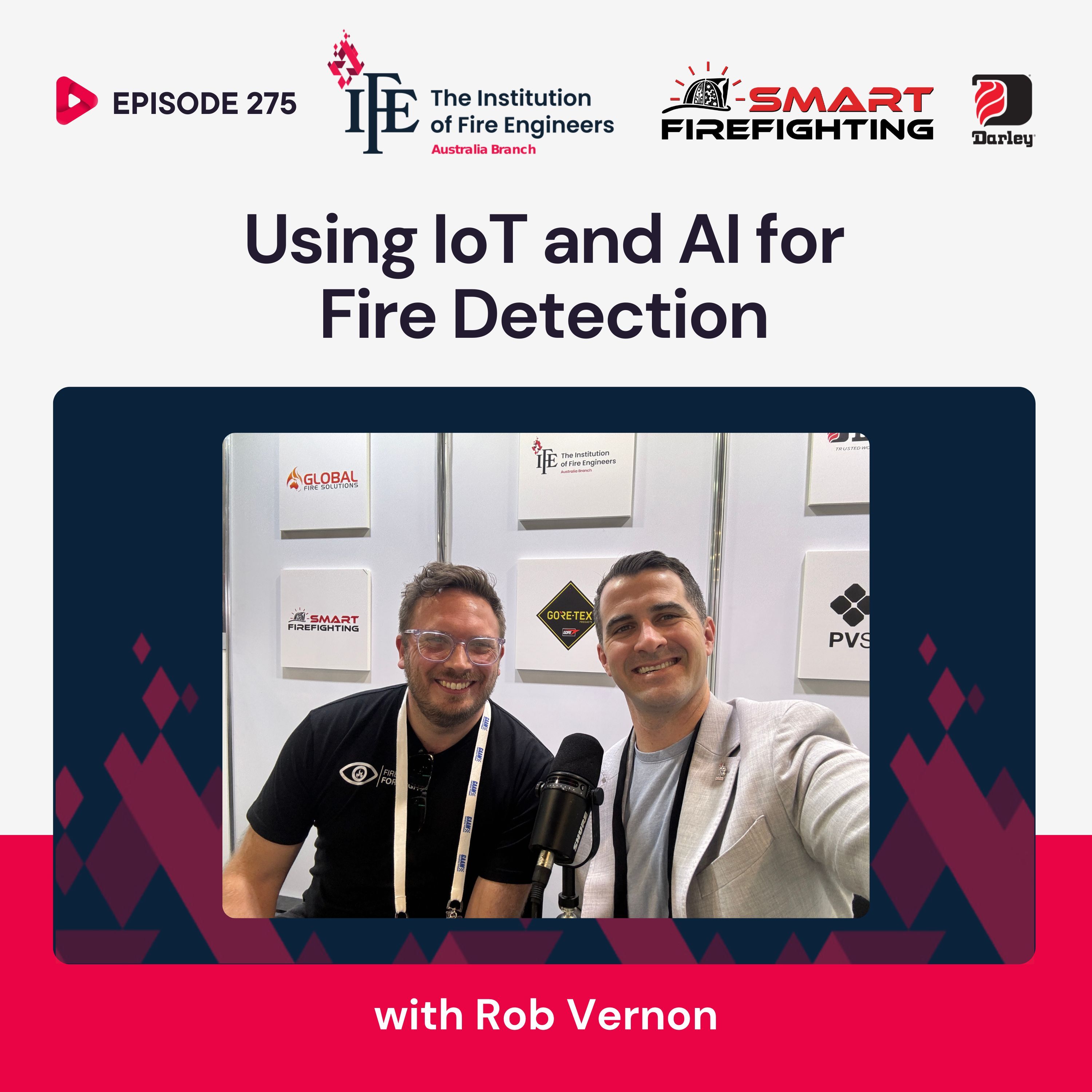 Episode 275: Using IoT and AI for Fire Detection with Rob Vernon