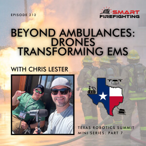 Episode 212: Beyond Ambulances: Drones Transforming EMS with Chris Lester