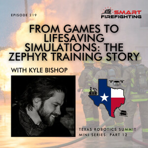 Episode 219: From Games to Lifesaving Simulations: The Zephyr Training Story with Kyle Bishop