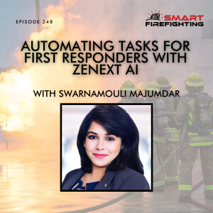 Episode 248: Automating Tasks for First Responders with Zenext AI with Swarnamouli Majumdar