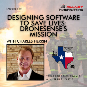 Episode 210: Designing Software to Save Lives: DroneSense’s Mission with Charles Herrin