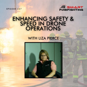 Episode 247: Enhancing Safety & Speed in Drone Operations with Liza Pierce