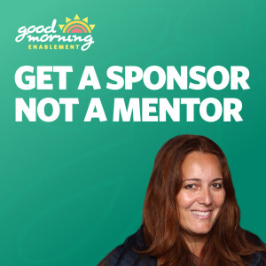 Why You Need a Sponsor, Not a Mentor: Boost Your Career Faster