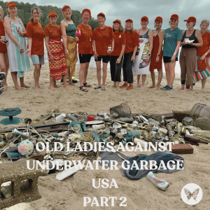 Old Ladies Against Underwater Garbage (USA) Part 2