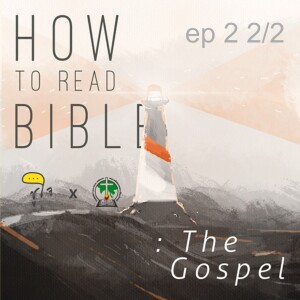 [ How to Read The Bible : วิธีอ่านพระกิตติคุณ ] ep.2  Reading Horizons 2/2
