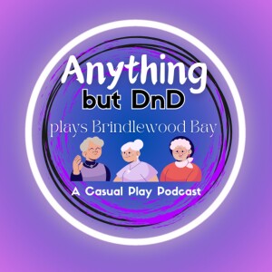 Anything but DnD Plays Brindlewood Bay -Jingle Bell Shock - Part 2