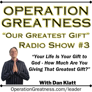 Our Greatest Gift #3: "Your Life Is Your Gift to God"