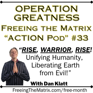 Operation Greatness FTM "ACTION Pod" #33: RISE, WARRIOR, RISE!