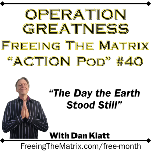 Operation Greatness Podcast #40: "The Day the Earth Stood Still"