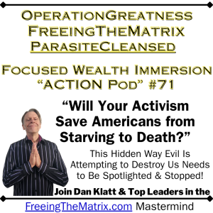 "Will Your Activism Save Americans from Starving to Death?" (Operation Greatness Podcast #71)
