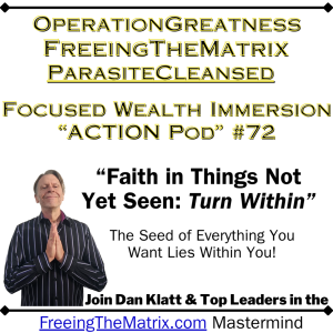 "Faith in Things Not Yet Seen: Turn Within!" (Operation Greatness Podcast #72)