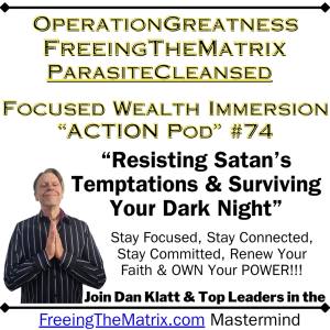 "Resisting Satan's Temptations & Surviving Your Dark Night" (Operation Greatness Podcast #74)